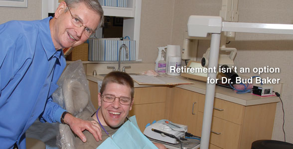 Special Dentist, Special Patients: Dr. Bud Baker