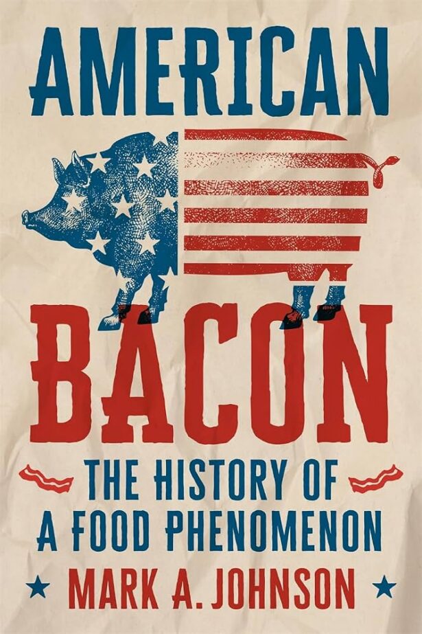 Cover of the book American Bacon by Mark Johnson.